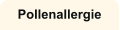 Pollenallergie
