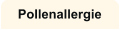Pollenallergie